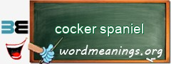 WordMeaning blackboard for cocker spaniel